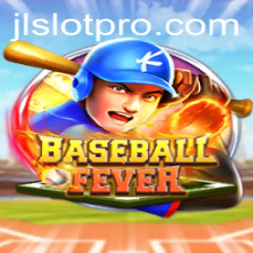 BaseballFever: A Thrilling Game with a New Twist – JL SLOT